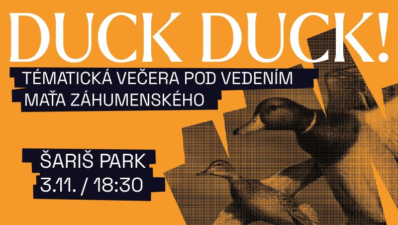 Duck Duck a la kačacie hody by Maťo Duck Duck a la kačacie hody by Maťo